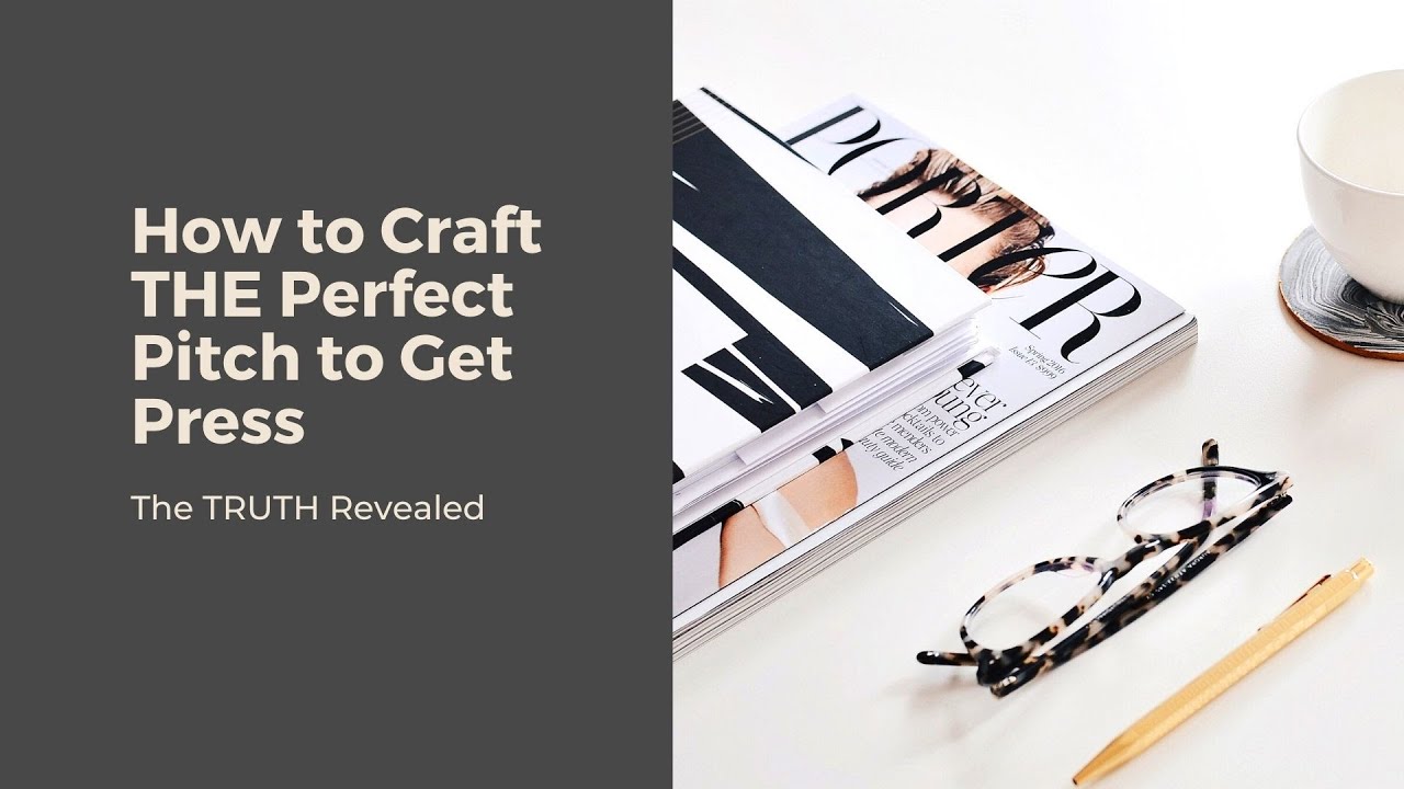 How to Craft the Perfect Pitch to Get Press