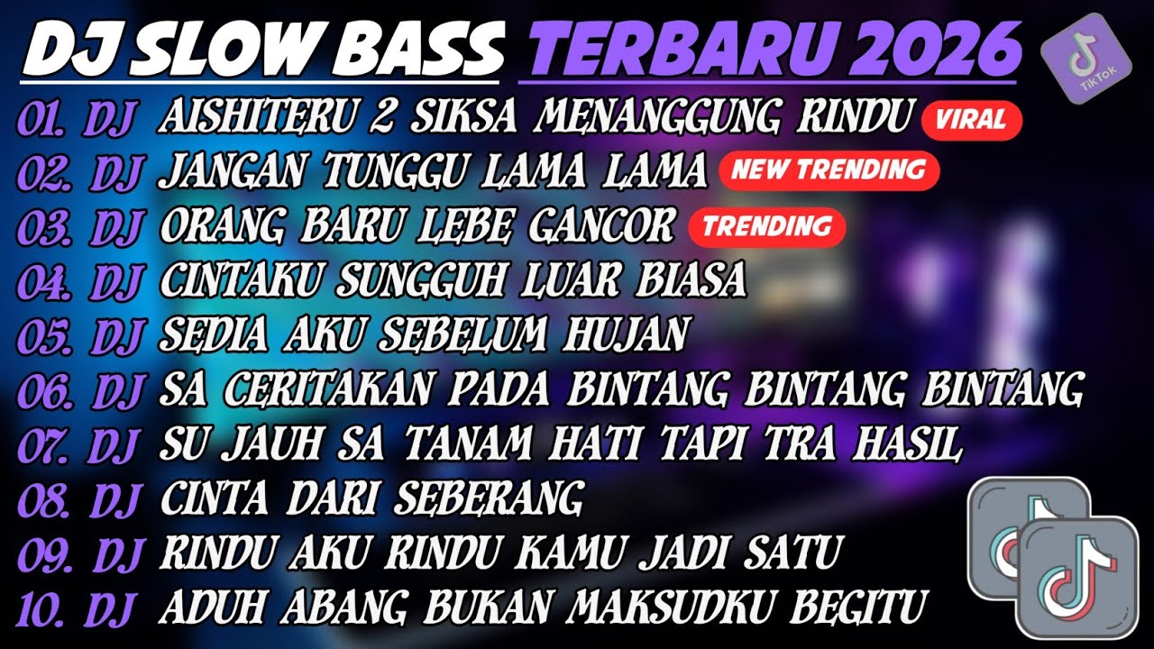 DJ SLOW BASS TERBARU 2026🎵DJ AISHITERU 2 SIKSA MENANGGUNG RINDU🎵DJ JANGAN TUNGGU LAMA²🎵FULL ALBUM 