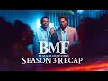 BMF Season 3 Recap