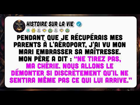 J'ai Vu Mon Mari Avec Son Amante. Mon Père : ''Calme-toi, On VA Le Détruire En Silence.''