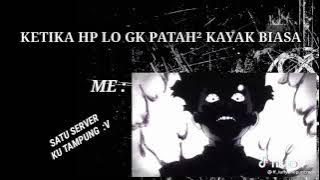 Story wa 30 detik - ketika hp Lo gk patah patah