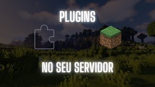 COMO INSTALAR PLUGINS NO SEU SERVIDOR DE MINECRAFT