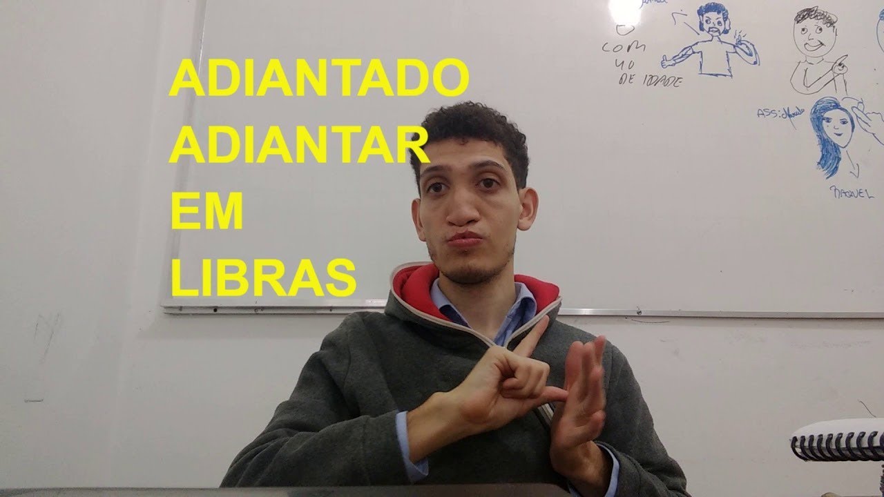 Sinal de ADIANTADO em LIBRAS ( adiantar) - YouTube