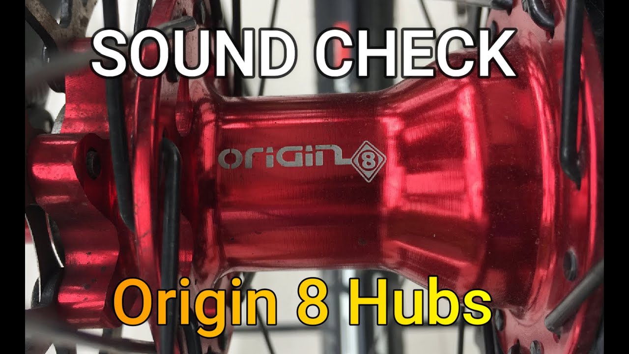SOUND CHECK Origin 8 Hubs YouTube