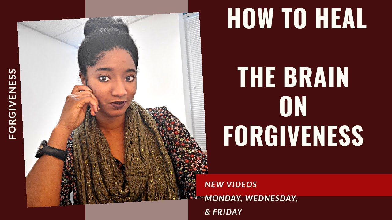 How To Heal: The Brain On Forgiveness-Psychotherapy Crash Course