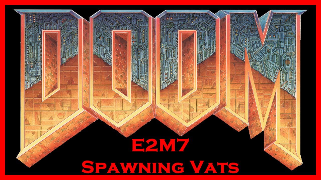 Doom (1993) E2M7: Spawning Vats (All Secrets/100% Kills) Ultra-Violence Walkthrough (UV max)