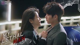 💗My Mr. Yan, only I can unbutton you and see your body~ | My Lethal Man | Fresh Drama