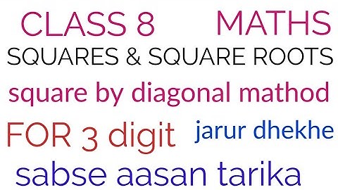 Part5/ squares and square roots/class  8 maths diagonal method to find square of number