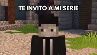 Te Invito A Mi Serie de Minecraft || No Clickbait