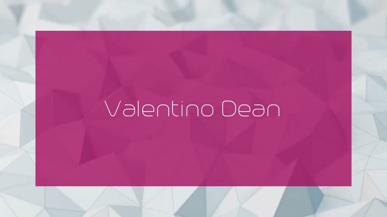Valentino Dean - appearance