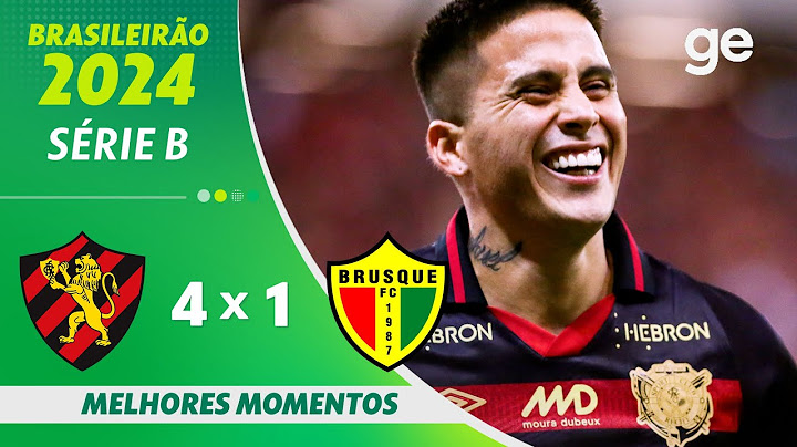 SPORT 4 X 1 BRUSQUE | MELHORES MOMENTOS | 4ª RODADA BRASILEIRÃO SÉRIE B 2024 | ge.globo