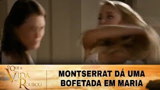 O Que A Vida Me Roubou  Montserrat D Uma Bofetada Em Maria
