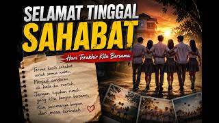SELAMAT TINGGAL SAHABAT | Lagu Perpisahan Sekolah Paling Sedih 2026 yang Bikin Nangis 😭