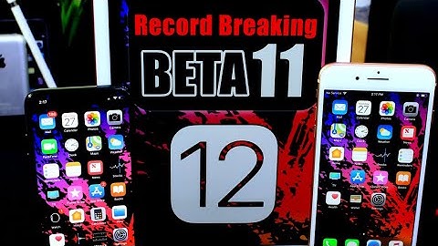 iOS 12 Beta 11 New Record Breaking BETA For iOS | What’s New