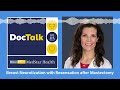 DocTalk Podcast: Breast Neurotization With Resensation After Mastectomy