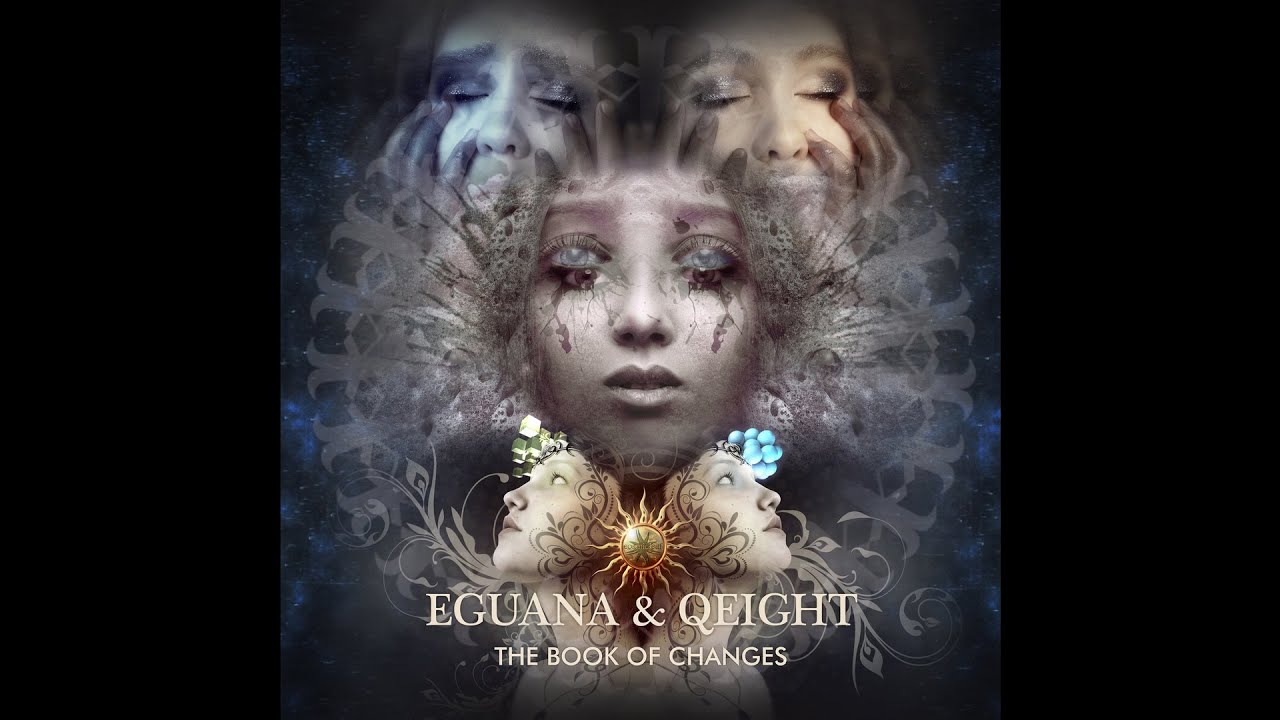Eguana & Qeight - The Book Of Changes - 01 Peace and Love (Chill Out, New Age, Enigma Chill)