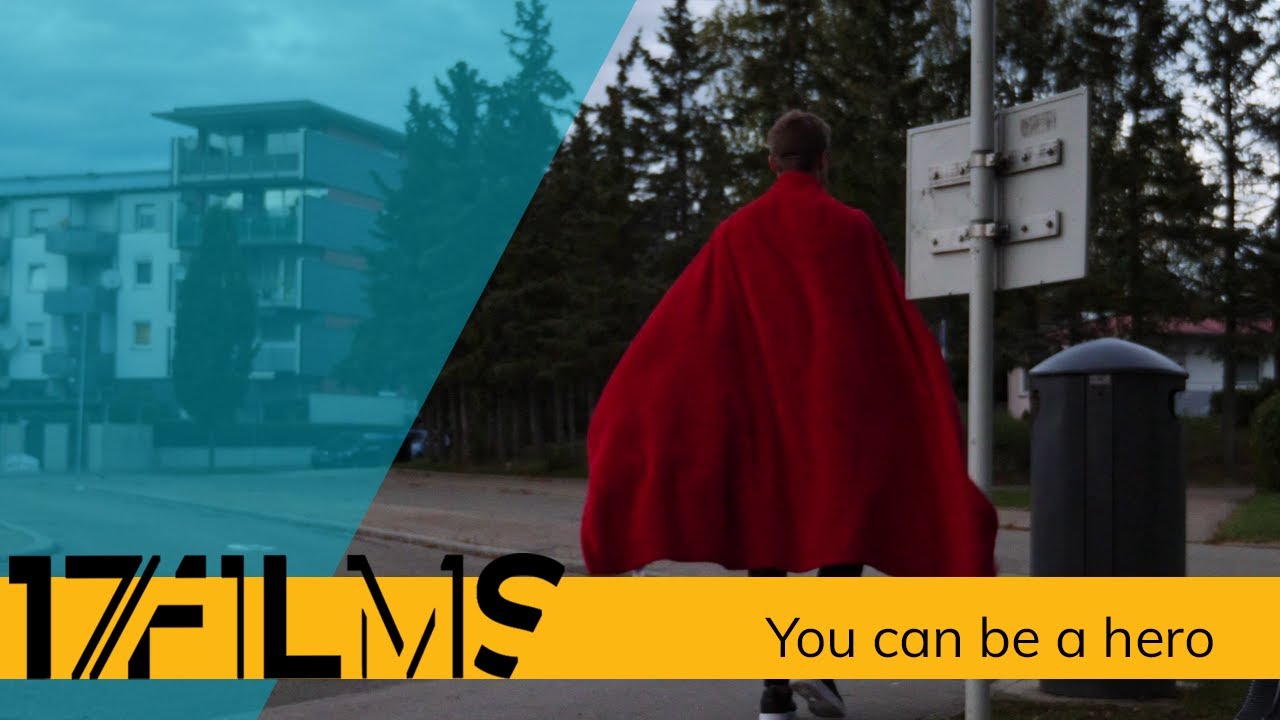 You can be a hero || 17FILMS