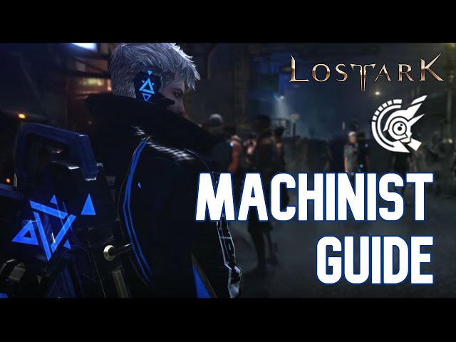 Machinist Class Build Guides - Lost Ark