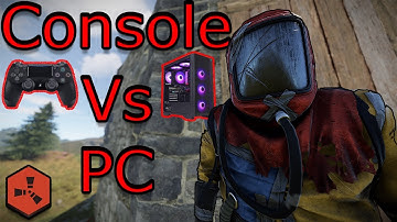 Console Rust VS PC Rust (Differences) | Rust