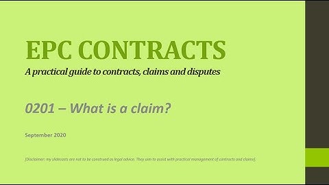 EPC Contracts - 0201 - What is a claim?