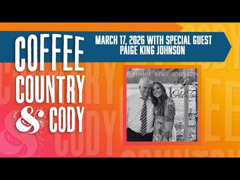 Coffee, Country & Cody: March 17, 2026 - Paige King Johnson