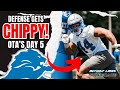 Detroit lions otas day 5 defense gets chippy