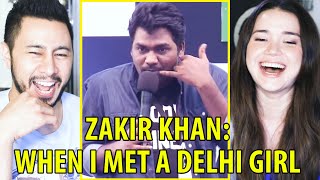 ZAKIR KHAN | When I Met A Delhi Girl | AIB Diwas | Stand Up Comedy Reaction | Jaby Koay