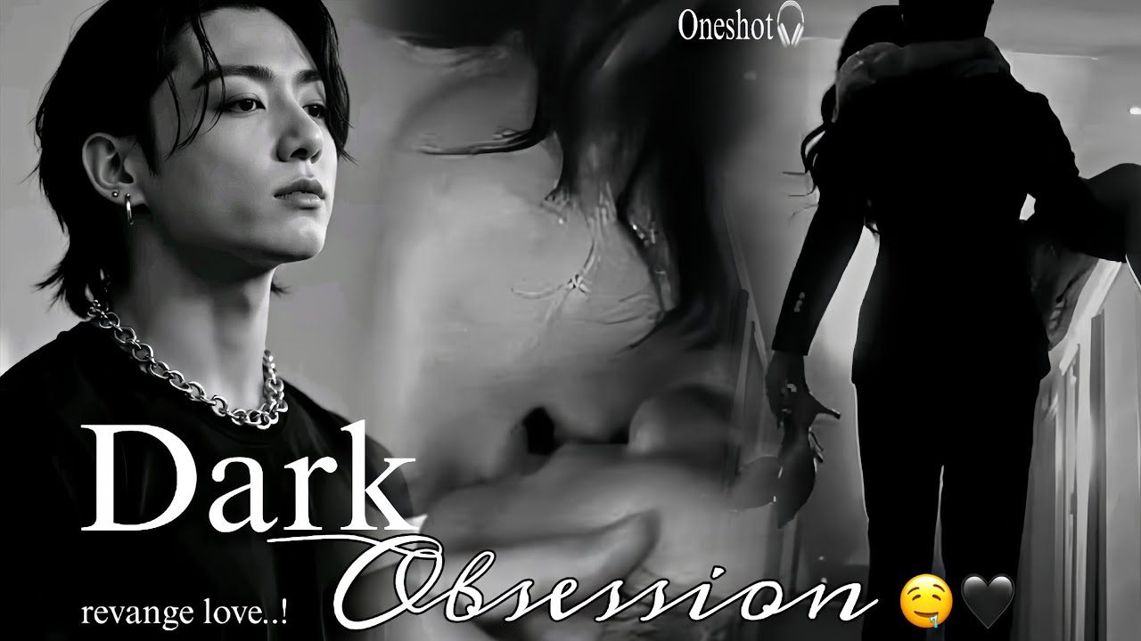 🌚DARK❤️OBSESSION|JK ONESHOT🖤| #btstamiledits #btsff #jungkookff #mafia #haija #trending #viral #bts 