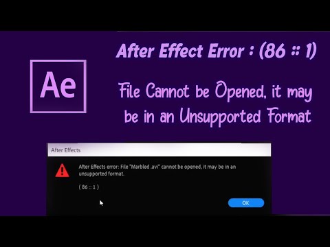 After Effects Error (86 :: 1) - File Cannot be Opened, it may be in an unsupported format in Hindi