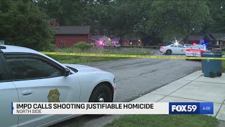 IMPD calls north side shooting a justifiable homicide