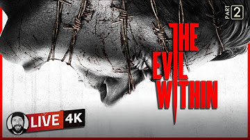 THE EVIL WITHIN | Gameplay Walkthrough | Live | Part 2