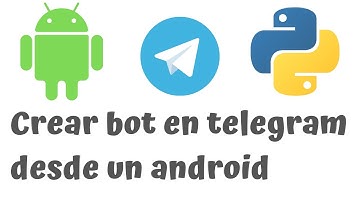 Creando un bot en telegram-python desde mi Android