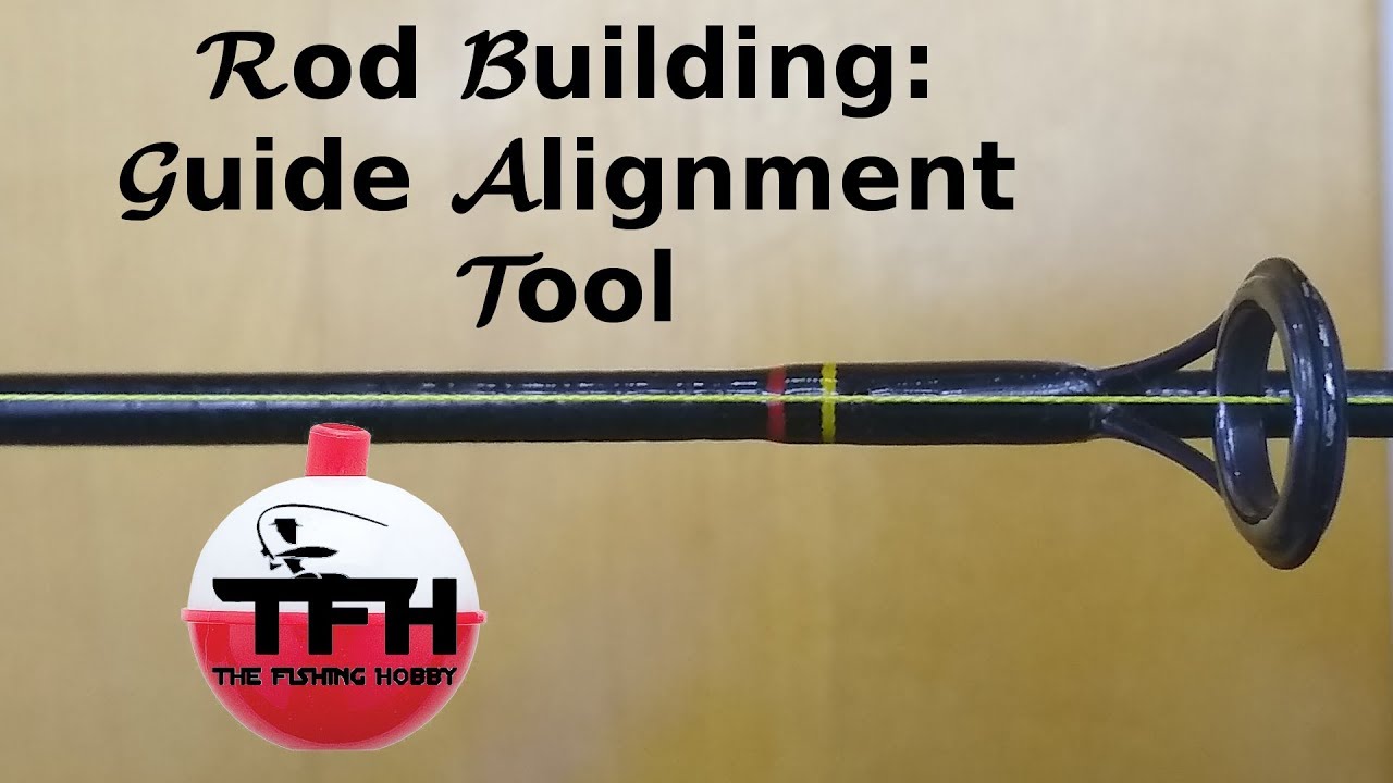 Rod Building- Tutorial: Guide Alignment: Tool And Tips! 