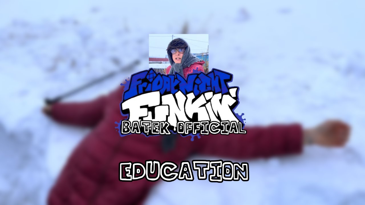 [FNF] Education (Friday Night Funkin BATEK_OFFICIAL) [+FLP]