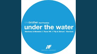 Under The Water (Martinez &amp; Mesteño Remix) (feat. Frankée)