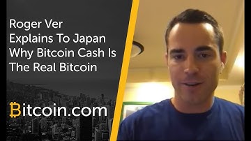 Roger Ver explains to Japan why Bitcoin Cash is the real Bitcoin