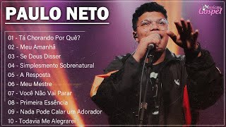 PAULO NETO - AS MELHORES E OS MAIORES SUCESSOS DA SUA CARREIRA AO VIVO (IMPERDIVEL) LISTA ATUALIZADA