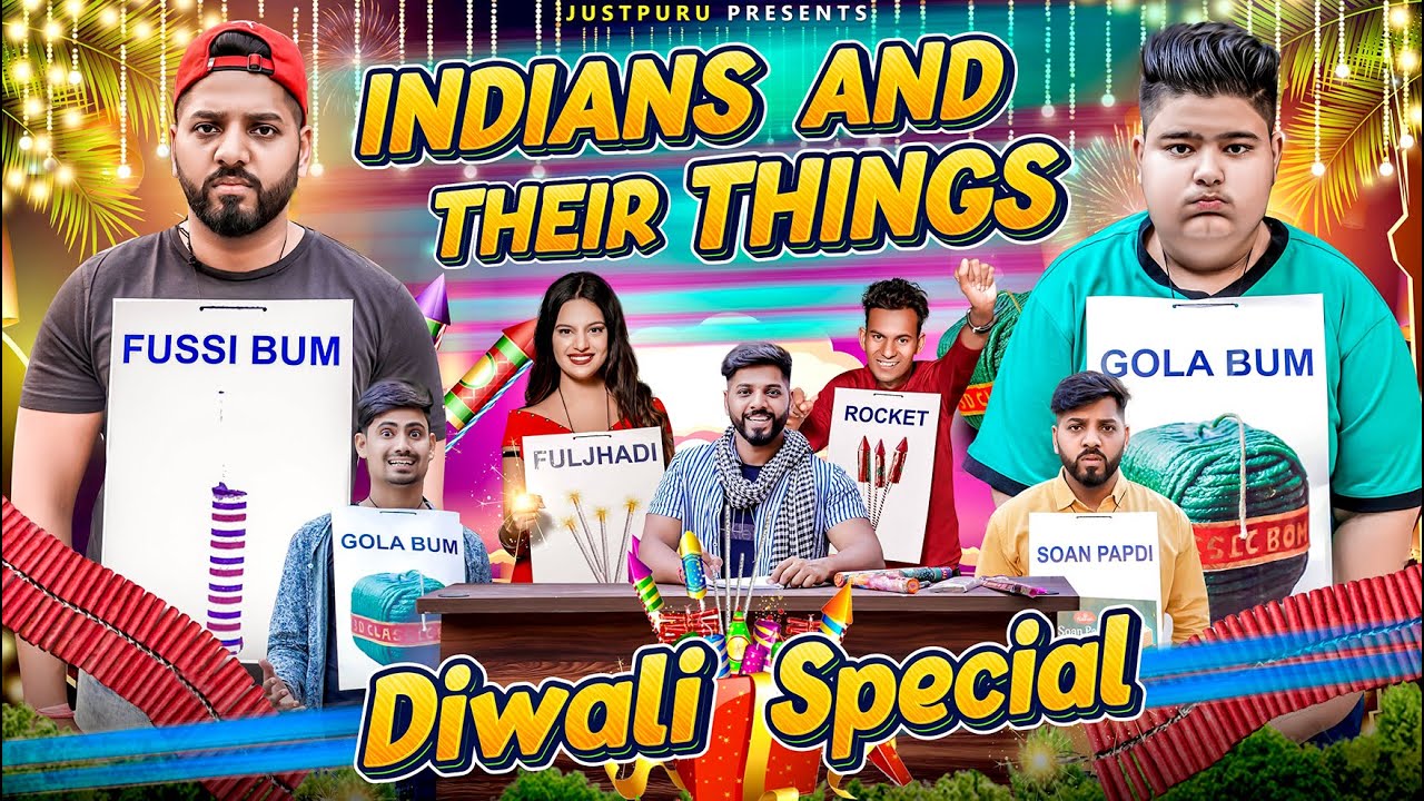 INDIANS AND THEIR THINGS | DIWALI SPECIAL || JustPuru - YouTube