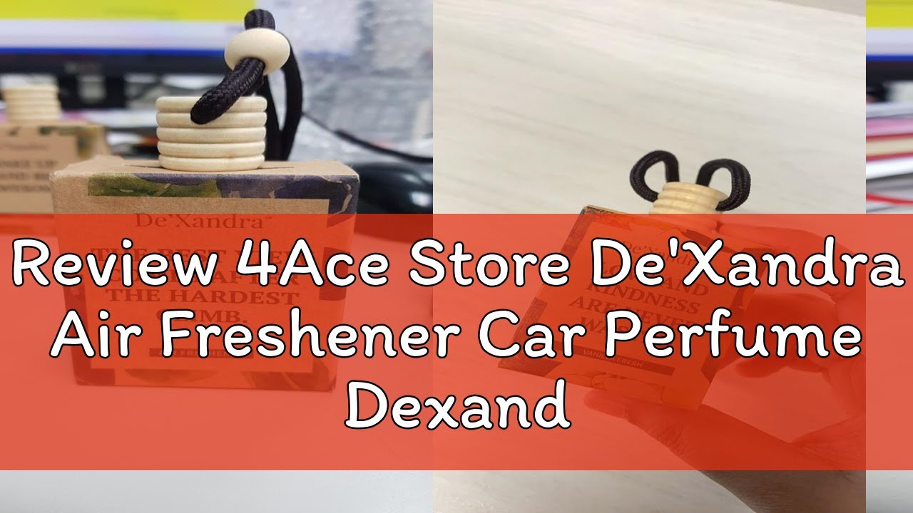 Review 4Ace Store De'Xandra Air Freshener Car Perfume Dexandra Fragrance 10ml YouTube