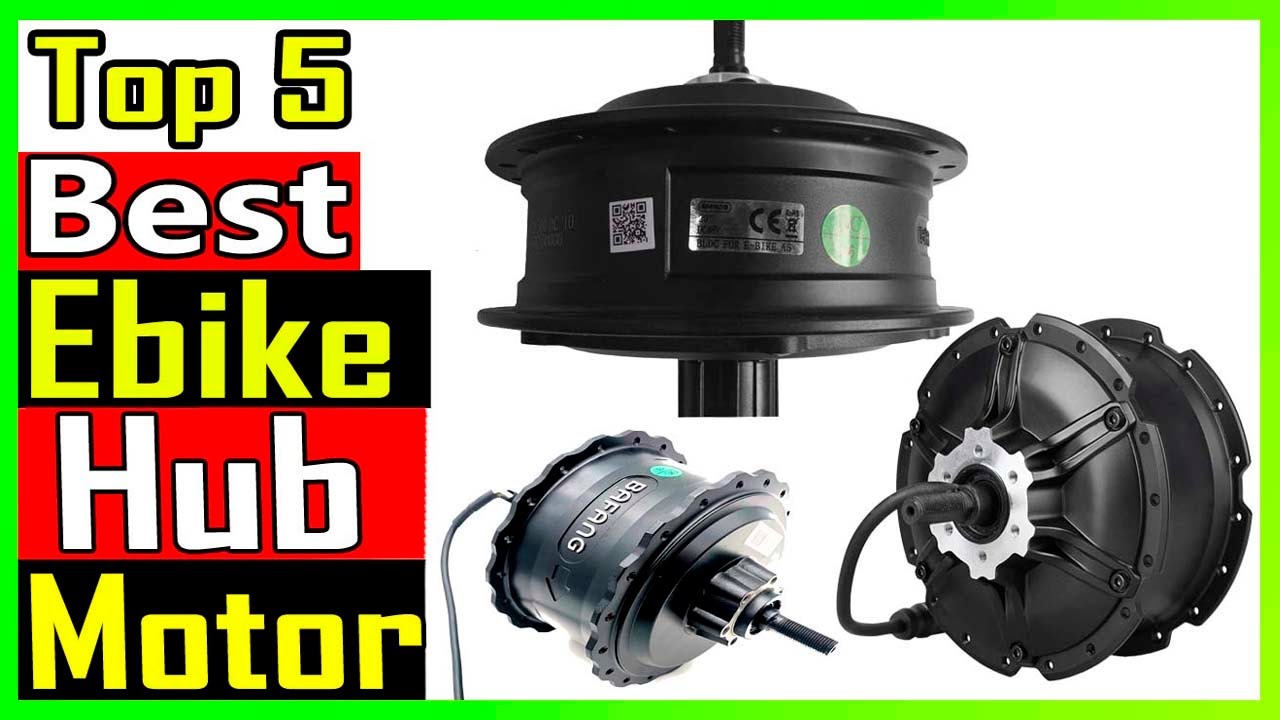 Top 5 Best Ebike Hub Motor Review In 2023 YouTube