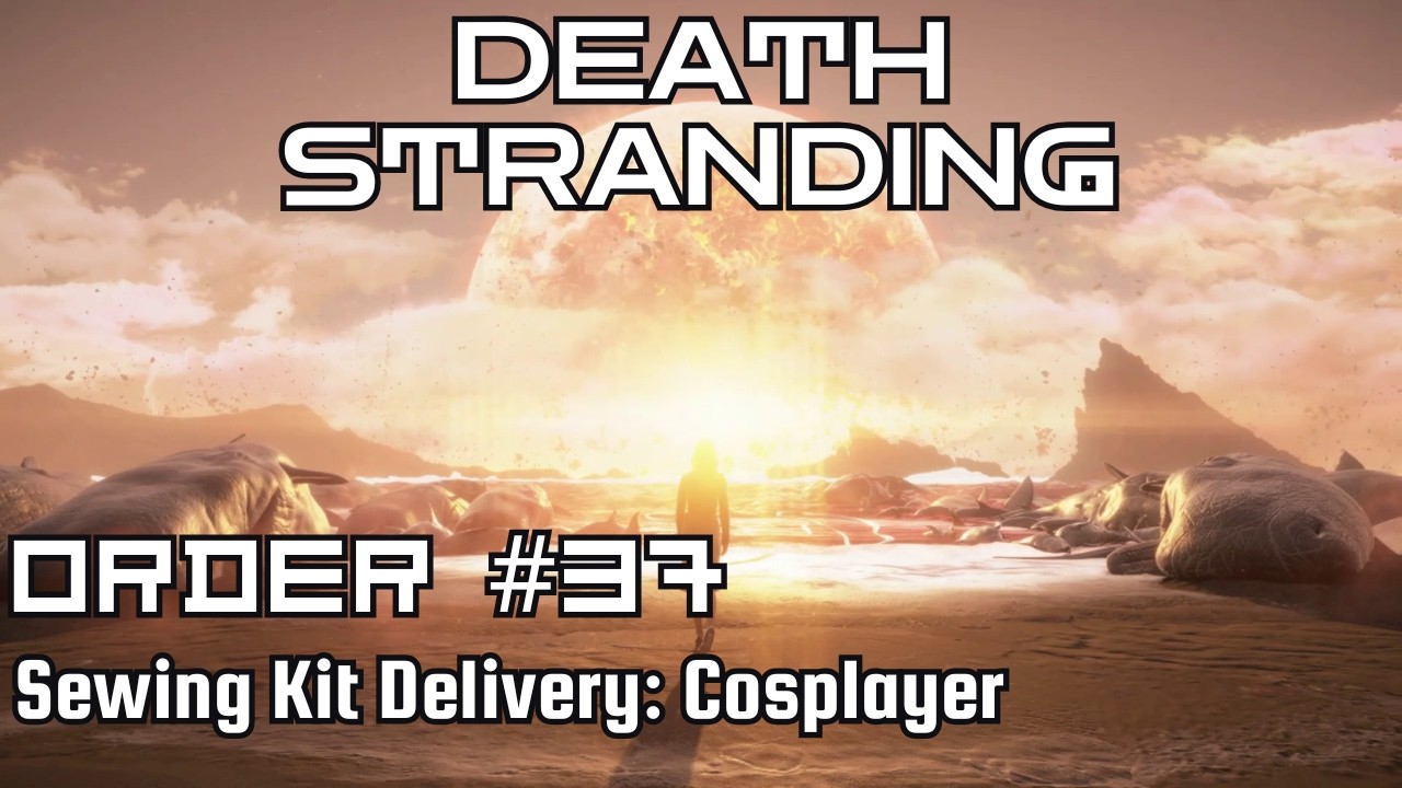 Death Stranding Walkthrough – Order No. 37: Sewing Kit Delivery: Cosplayer