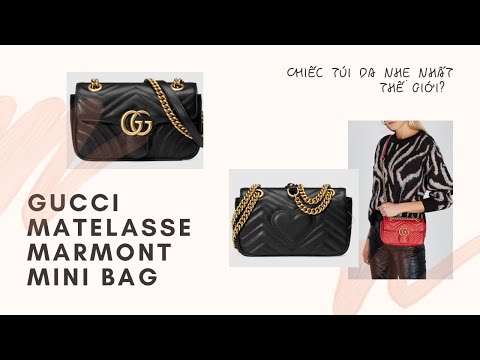 Video Review túi Gucci Matelasse Marmont Size Mini 22cm siêu... - youtube