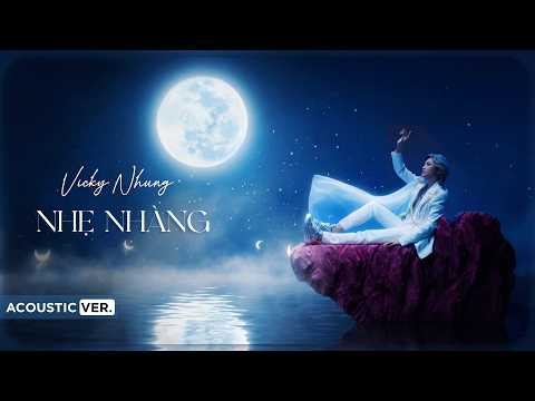 NHẸ NHÀNG (Acoustic Ver.) - VICKY NHUNG | ACOUSTIC SERIES from the EP "Thà Cô Đơn"