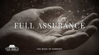 Full Assurance | Hebrews 6 - Lesson 12