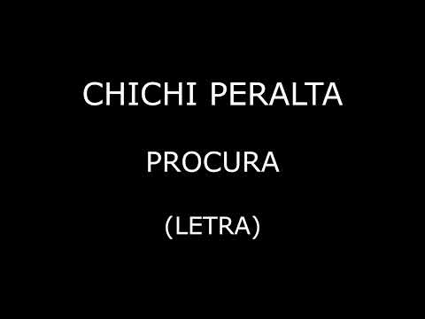 Chichi Peralta - Procura (Letra/Lyrics)