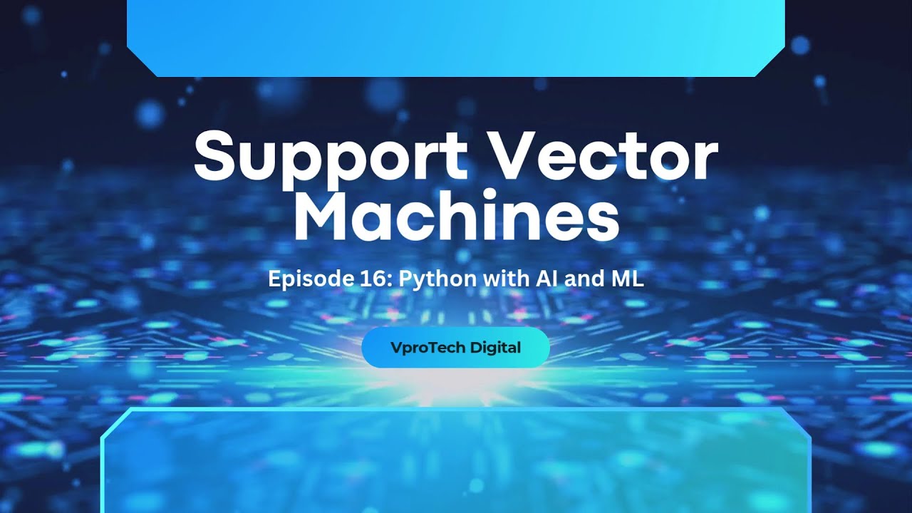 Support Vector Machine (SVM) | Python with AI &ML - Episode 17 ...