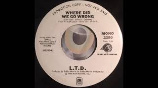 L.T.D. – Where Did We Go Wrong (Promo Mono Mix)