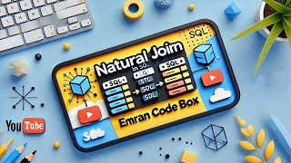 NATURAL JOIN in SQL | Emran Code Box