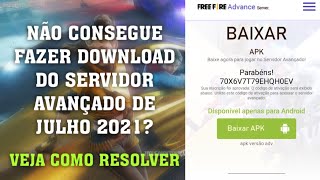 SERVIDOR AVANÇADO DO FREE FIRE NÃO BAIXA NÃO QUER FAZER DOWNLOAD VEJA  PORQUE 