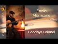 Goodbye Colonel Ennio Morricone Fingerstyle Goodbye Colonel Ennio Morricone Fingerstyle